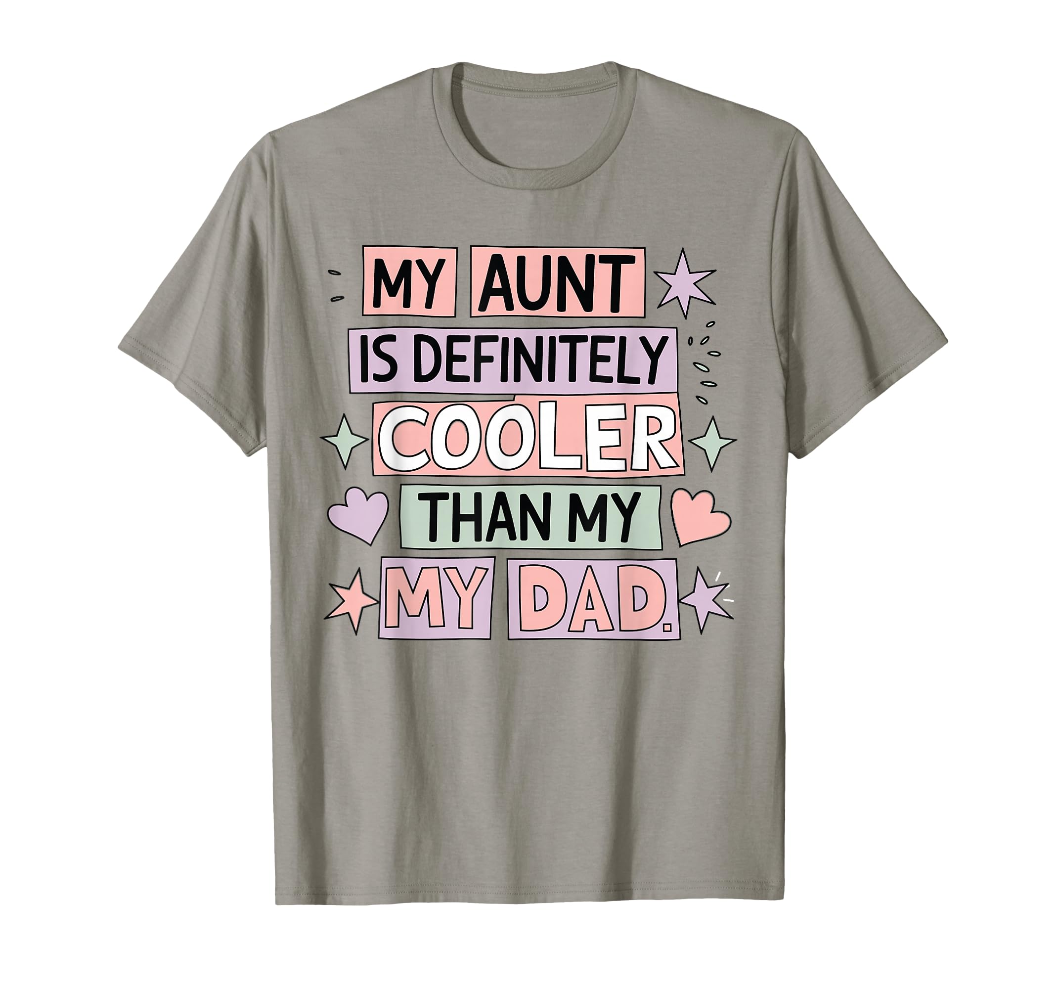 My Aunt Is Definitely Cooler Than My T-Shirt - Aesthetic Graphic Men Women - T-Shirt, Sweatshirt, Hoodie