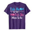 Fish He Or Fish She Mimi To Be Gender T-Shirt - Novelty Apparel Men Women - T-Shirt, Sweatshirt, Hoodie