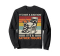 Its Not Dad Bod Its Father Figure Sweatshirt - Custom Art Print for Adults - T-Shirt, Sweatshirt, Hoodie