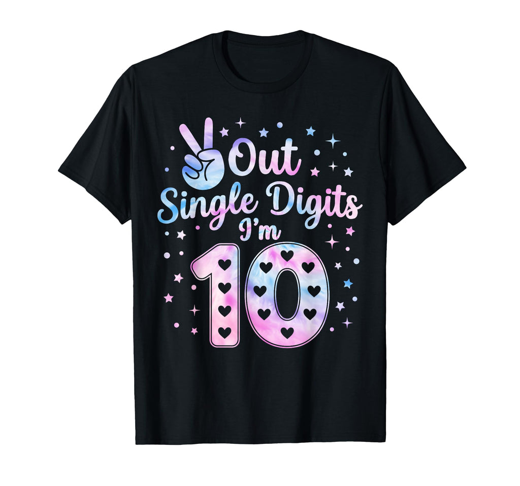 Tie Dye Im 10 Double Digits 10Th T-Shirt - Fun Novelty Design Men Women - T-Shirt, Sweatshirt, Hoodie