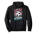 Forget Glass Slippers Bring Me Cleats Soccer Hoodie - Graphic Print Unisex - T-Shirt, Sweatshirt, Hoodie