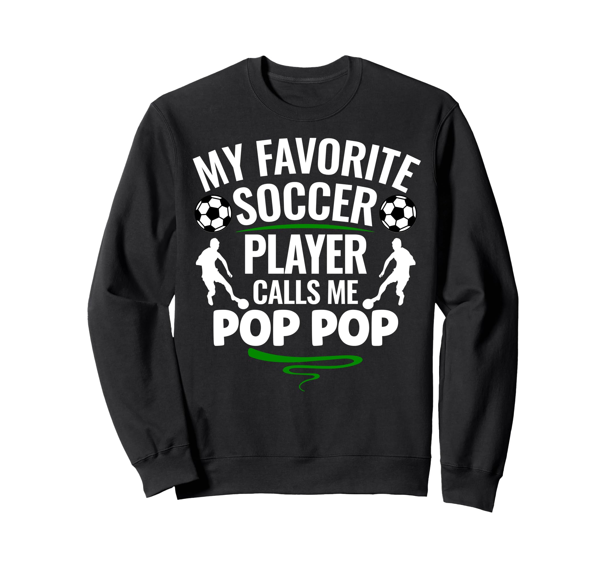 My Favorite Soccer Player Calls Me Sweatshirt - Novelty Apparel Men Women - T-Shirt, Sweatshirt, Hoodie