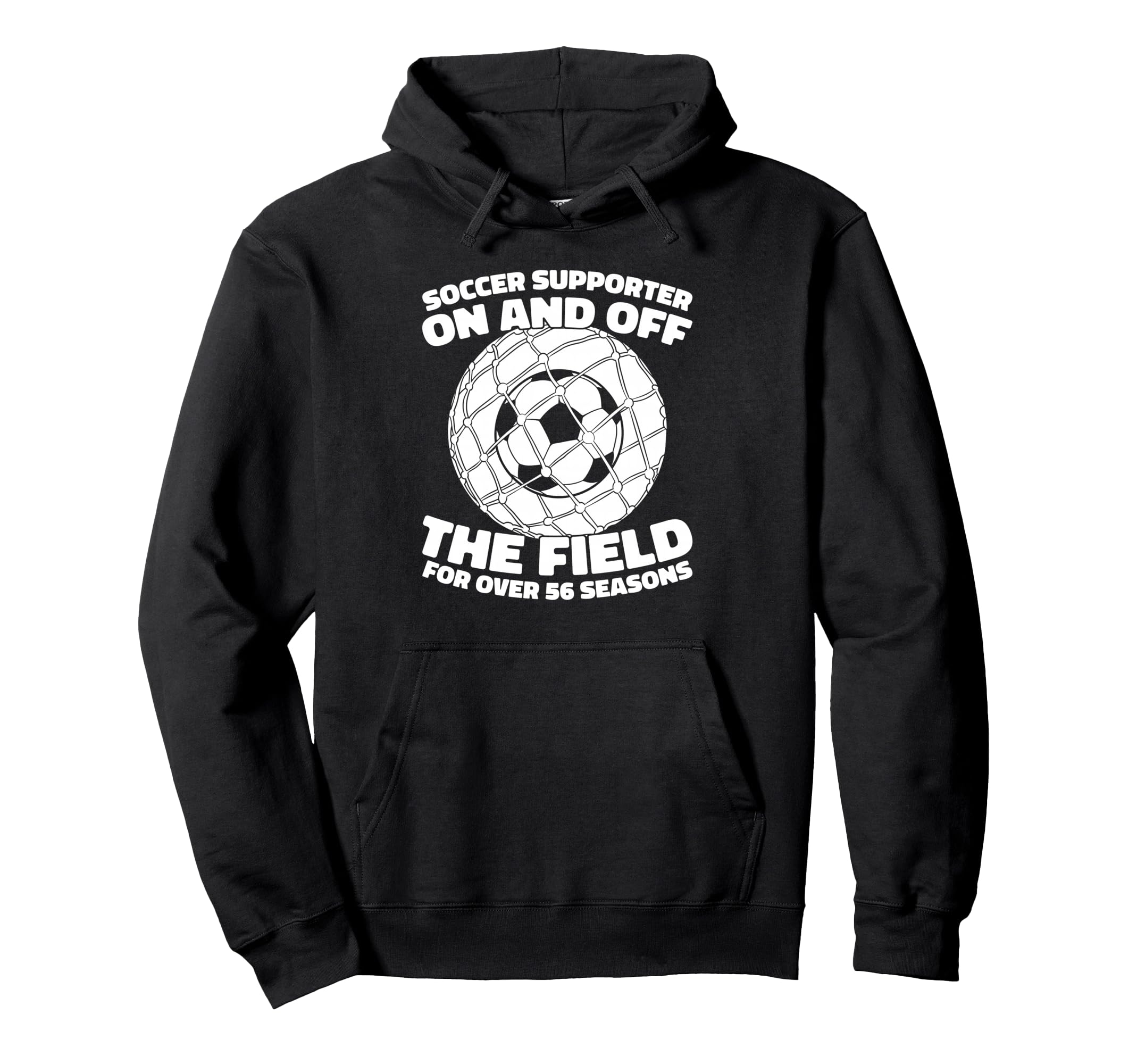 56 Years Old Sports Team Player Soccer Hoodie - Unique Graphic Men Women - T-Shirt, Sweatshirt, Hoodie