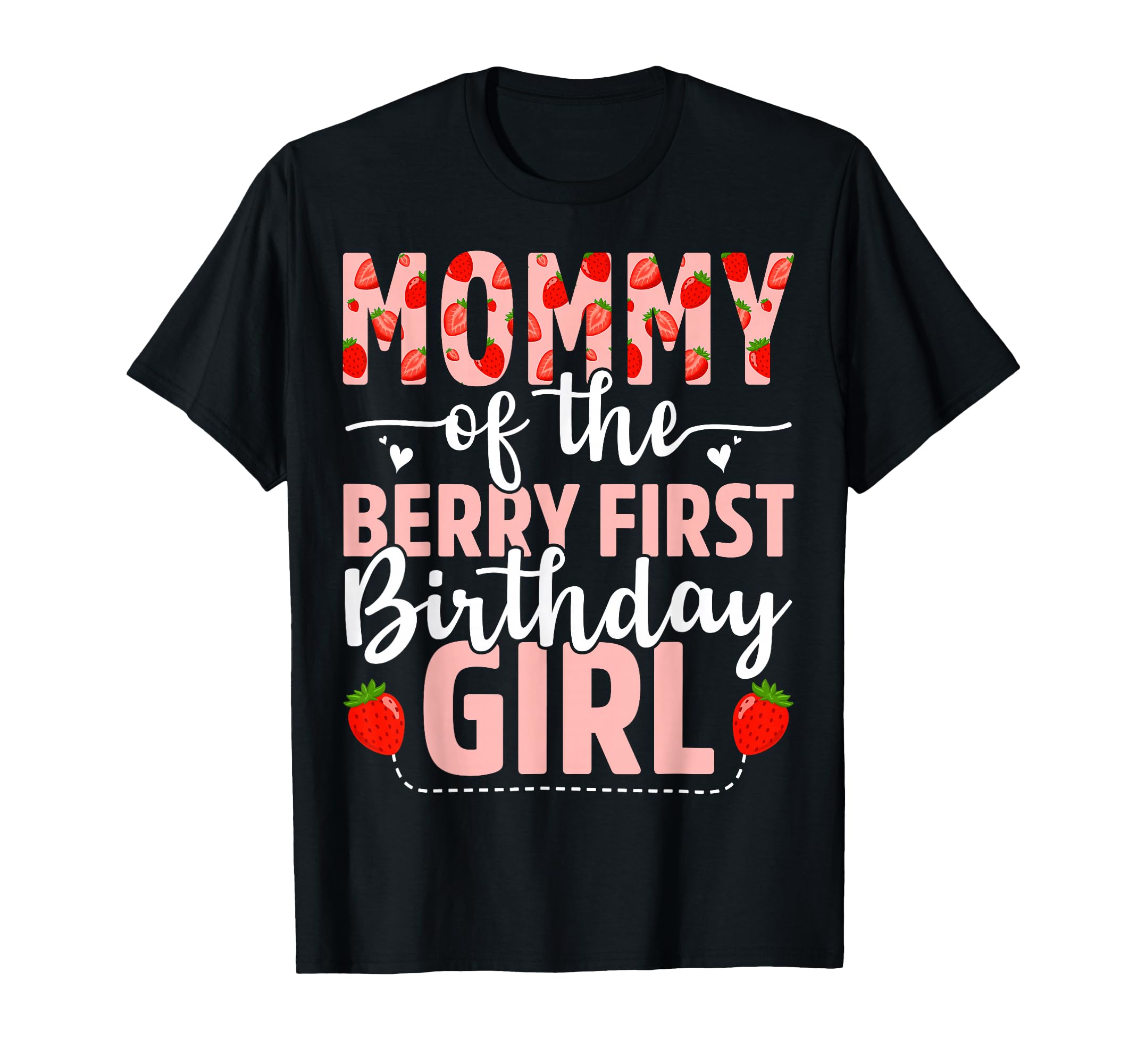 Mommy Berry First Birthday Sweet T-Shirt - Minimalist Print for Adults - T-Shirt, Sweatshirt, Hoodie