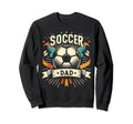 Soccer Dad Family Matching Dad Fathers Sweatshirt - Unique Graphic Unisex - T-Shirt, Sweatshirt, Hoodie