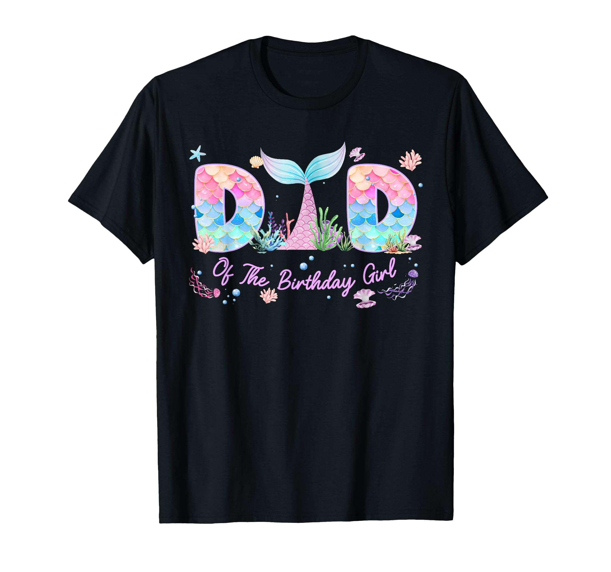 Dad Birthday Mermaid Family Matching T-Shirt - Unique Graphic for Adults - T-Shirt, Sweatshirt, Hoodie