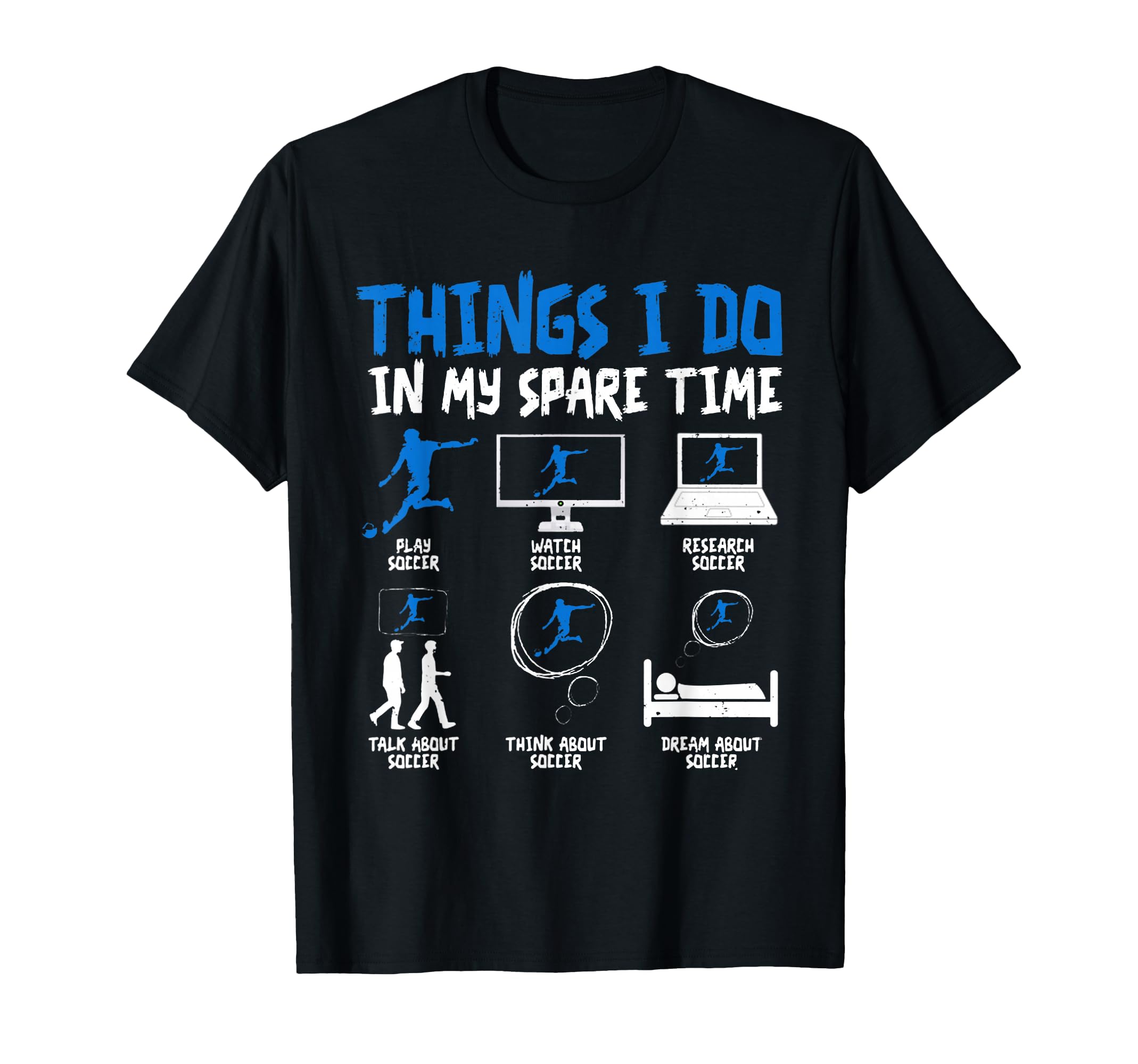 Things I Do My Spare Time Soccer Funny T-Shirt - Aesthetic Graphic Unisex - T-Shirt, Sweatshirt, Hoodie