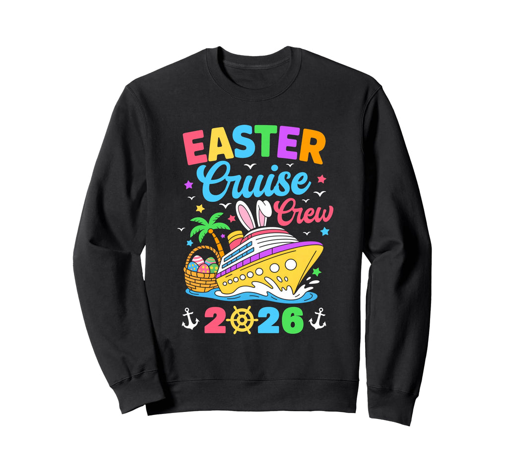Easter Cruise Crew 2026 Matching Sweatshirt - Novelty Apparel Men Women - T-Shirt, Sweatshirt, Hoodie