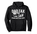 Dad Tax Making Sure Its Not Poison Hoodie - Novelty Apparel for Adults - T-Shirt, Sweatshirt, Hoodie