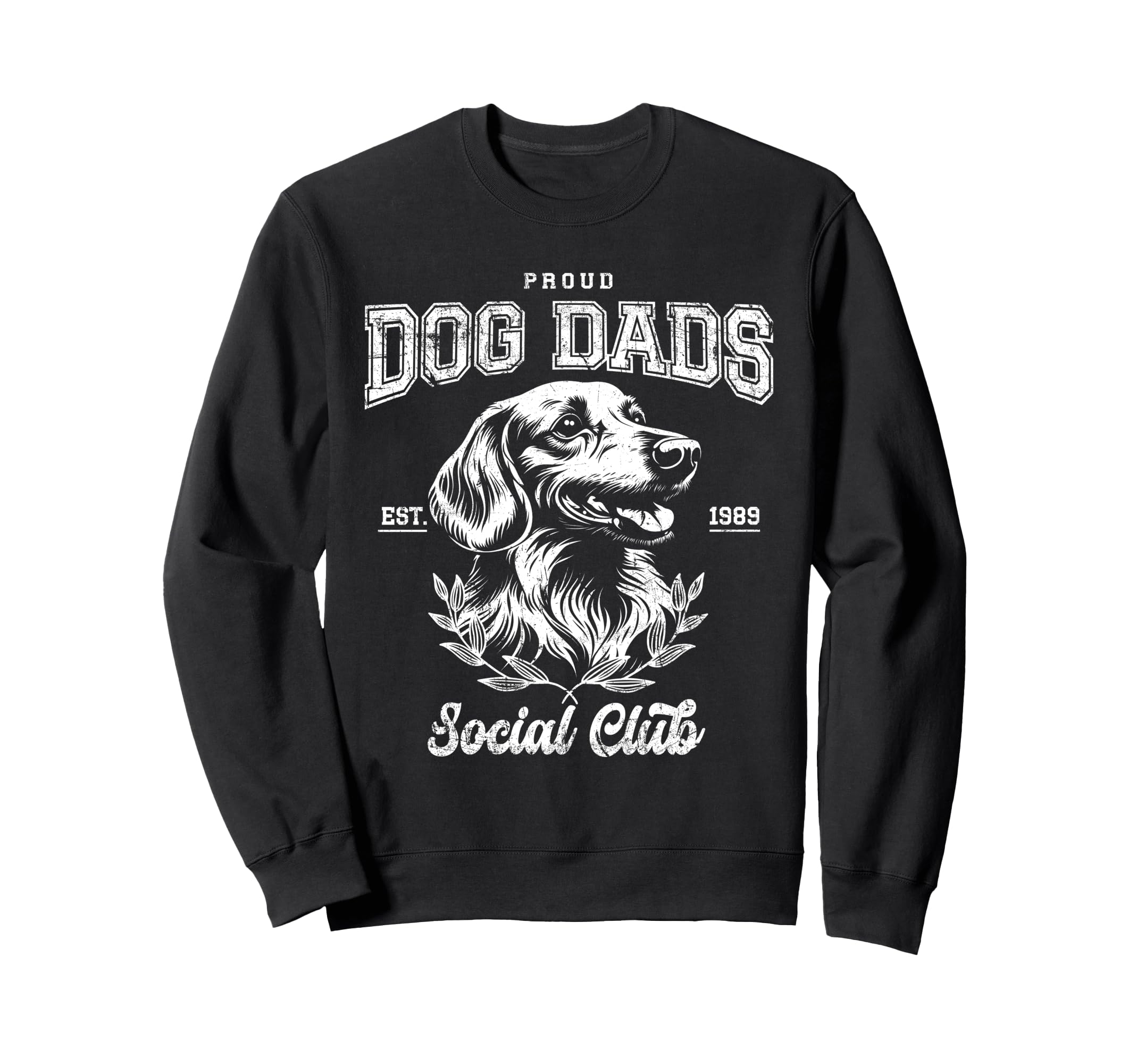 Funny Dachshund Dog Dad Sweatshirt - Casual Everyday Wear Men Women - T-Shirt, Sweatshirt, Hoodie