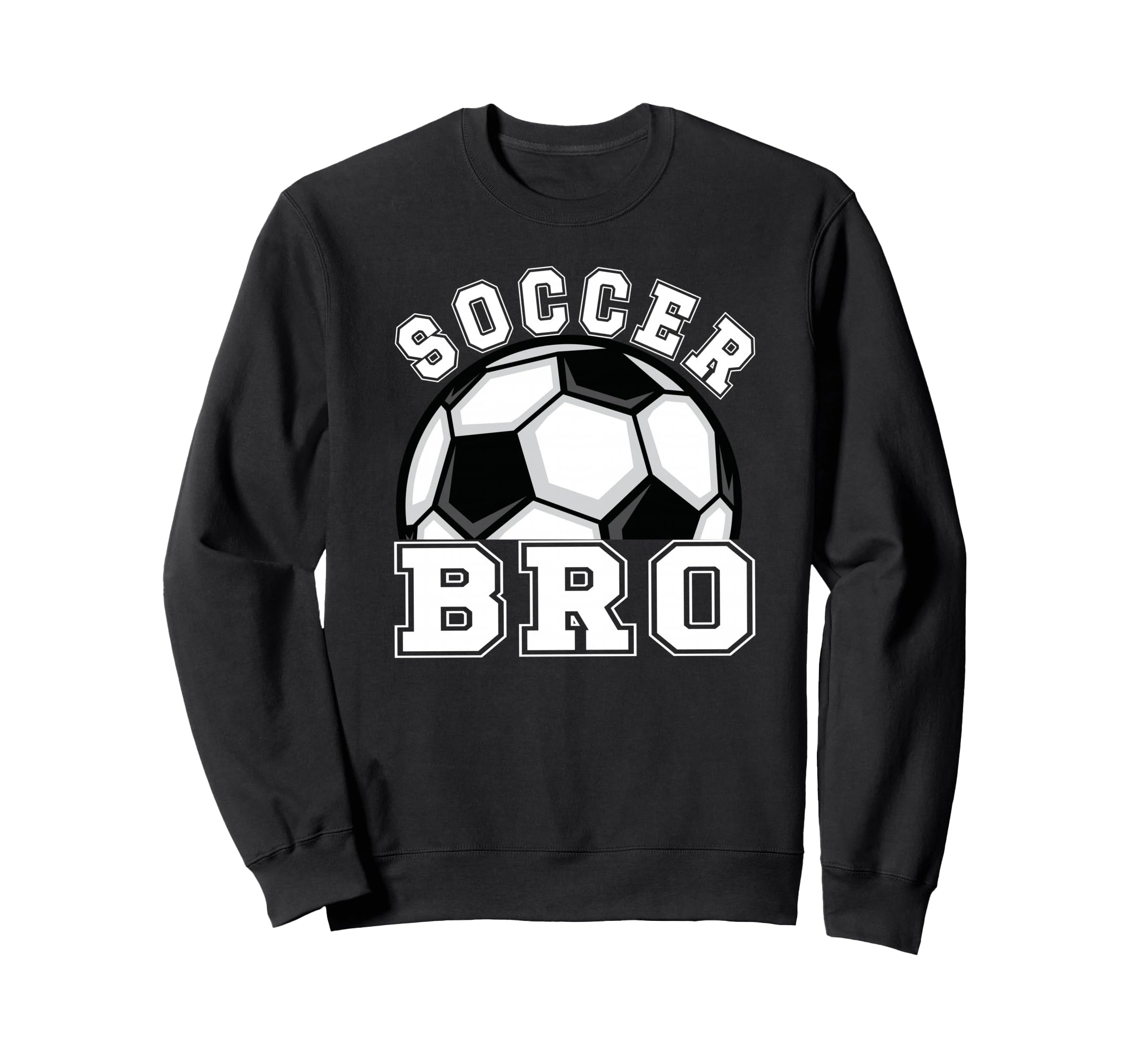 Soccer Brother Soccer Player Bro Sweatshirt - Unique Graphic for Adults - T-Shirt, Sweatshirt, Hoodie