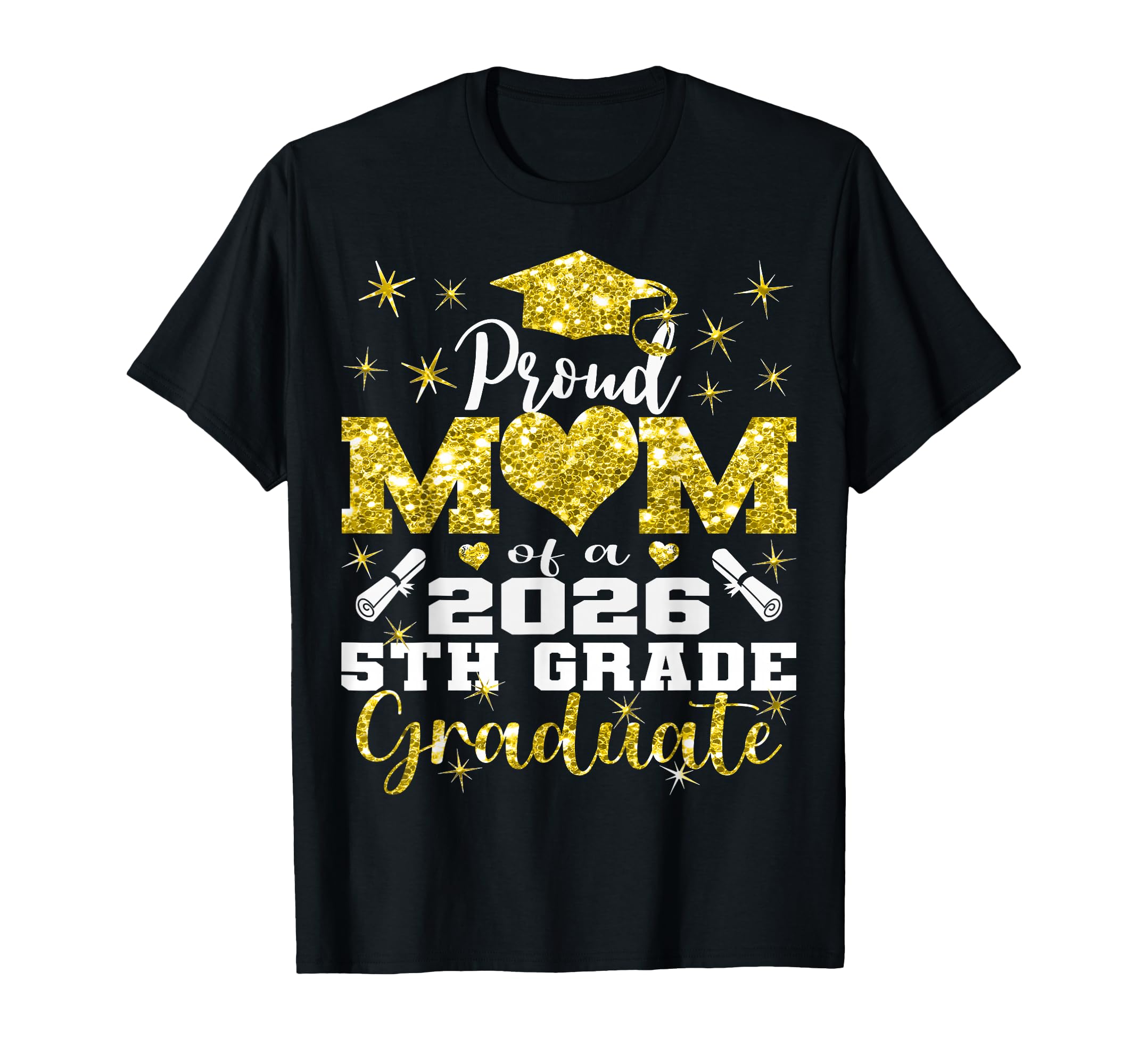 Proud Mom 5Th Grade Graduate 2026 T-Shirt - Trendy Graphic Unisex - T-Shirt, Sweatshirt, Hoodie