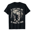 Funny Big Foot Rock Guy Like Me Is Hard To T-Shirt - Graphic Print Unisex - T-Shirt, Sweatshirt, Hoodie