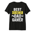 Best Doberman Dad Gamer Funny Dog Owner T-Shirt - Aesthetic Graphic Unisex - T-Shirt, Sweatshirt, Hoodie