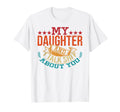 My Daughter And I Talk Shit About You T-Shirt - Minimalist Print Men Women - T-Shirt, Sweatshirt, Hoodie