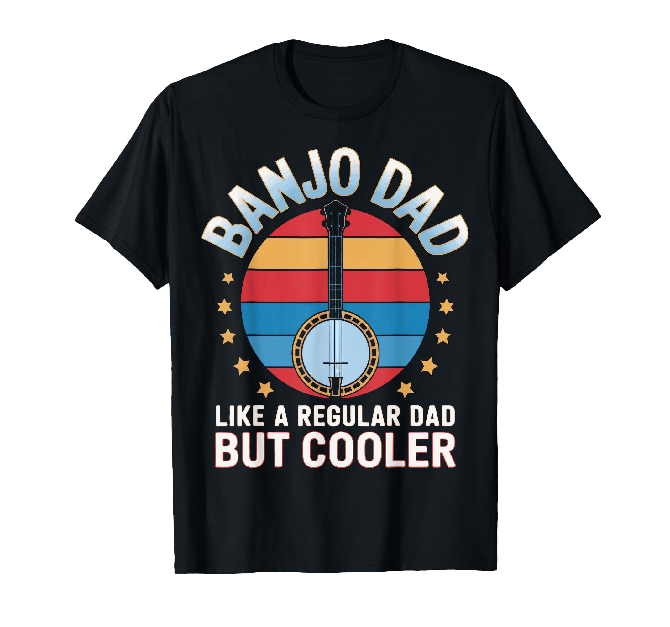 Banjo Dad Play Strings Like Musician T-Shirt - Unique Graphic Unisex - T-Shirt, Sweatshirt, Hoodie