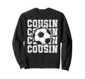 Soccer Cousin Cracked Wall Family Sweatshirt - Unique Graphic Unisex - T-Shirt, Sweatshirt, Hoodie