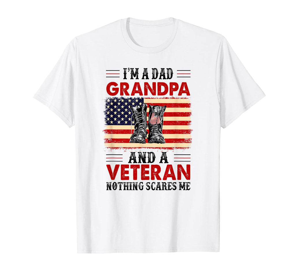 Im Dad Grandpa And Veteran Nothing T-Shirt - Fun Novelty Design for Adults - T-Shirt, Sweatshirt, Hoodie