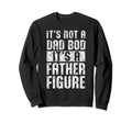 Im Not Dad Bod Fathers Day Funny Sweatshirt - Unique Graphic for Adults - T-Shirt, Sweatshirt, Hoodie