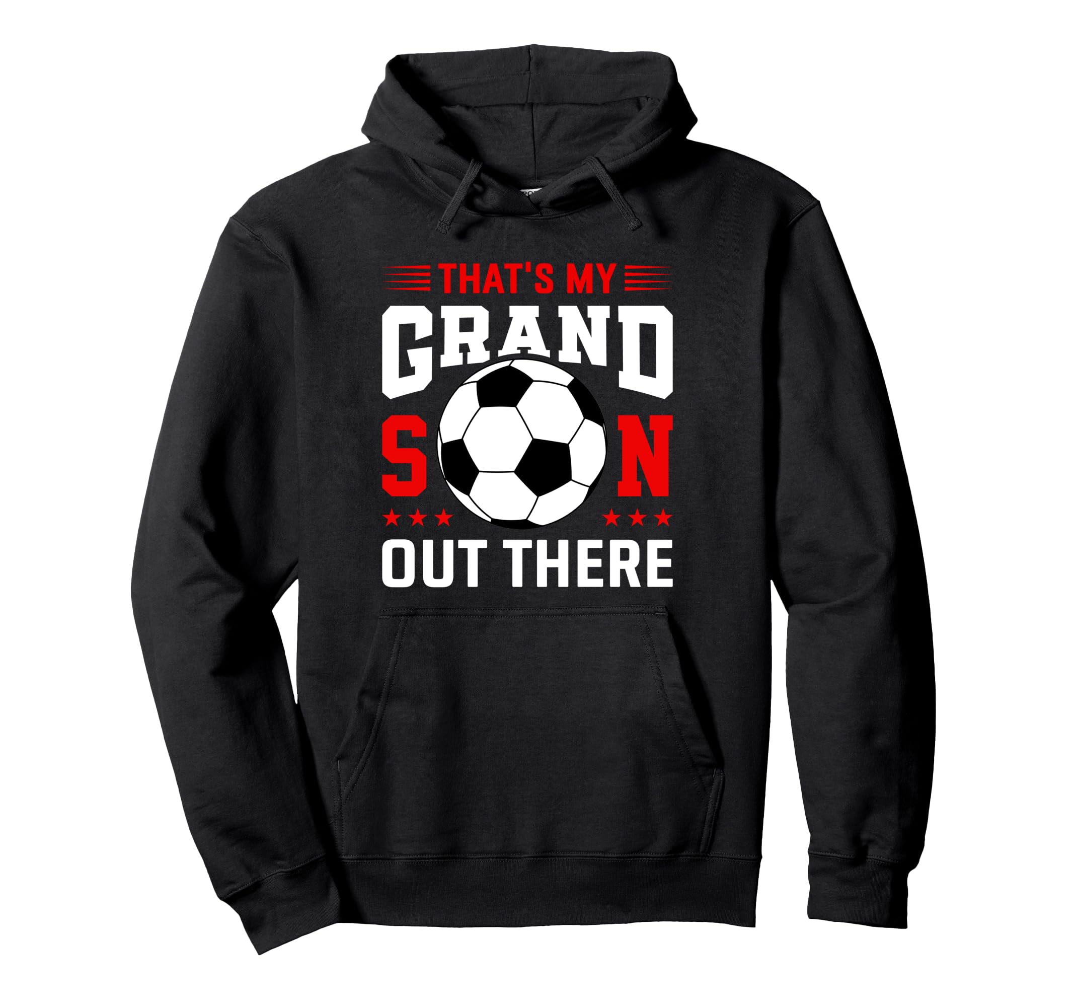 Grandma Grandpa Soccer Funny Thats My Hoodie - Unique Graphic for Adults - T-Shirt, Sweatshirt, Hoodie