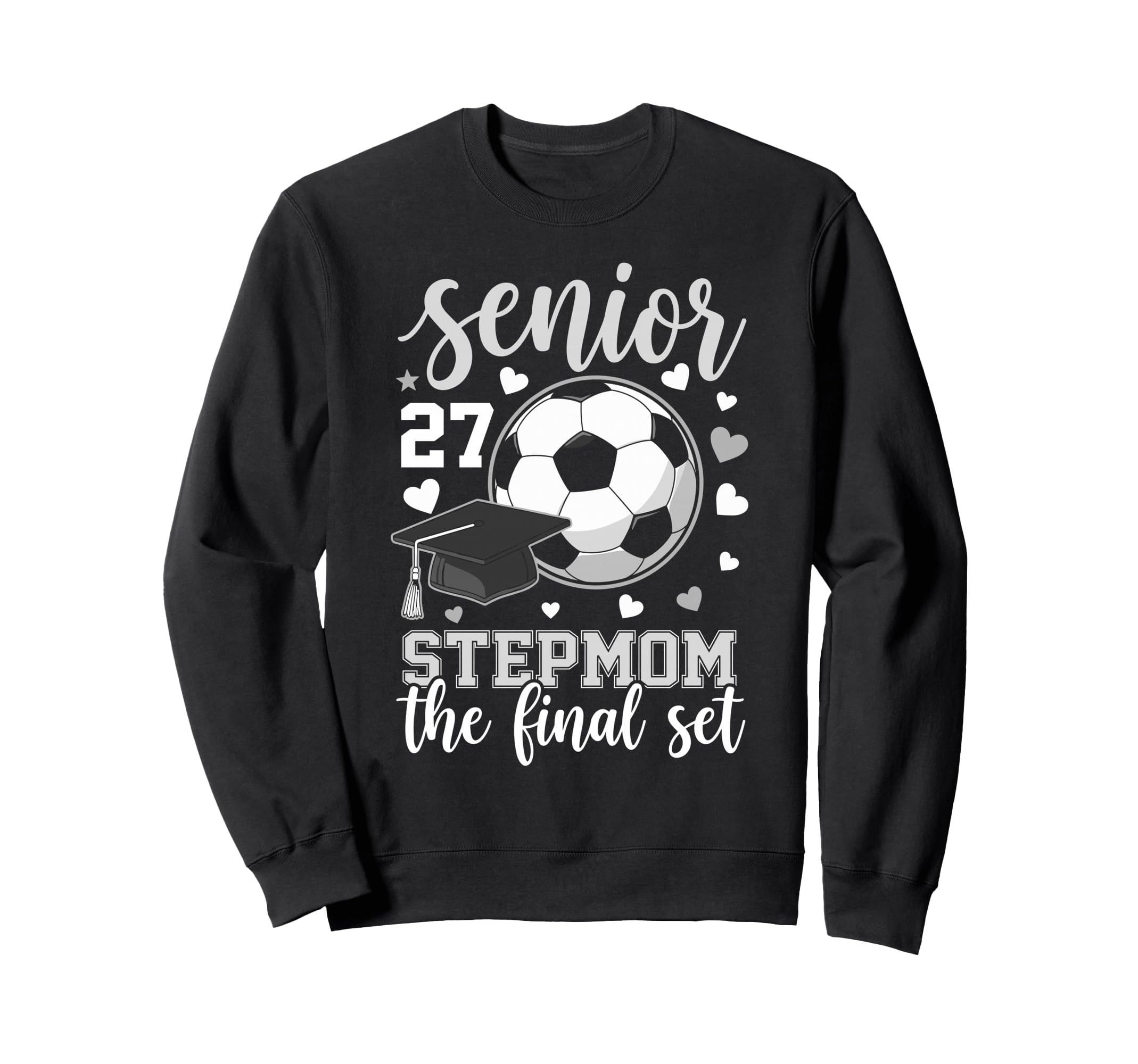 Soccer Senior 2027 Stepmom Final Sweatshirt - Minimalist Print Men Women - T-Shirt, Sweatshirt, Hoodie
