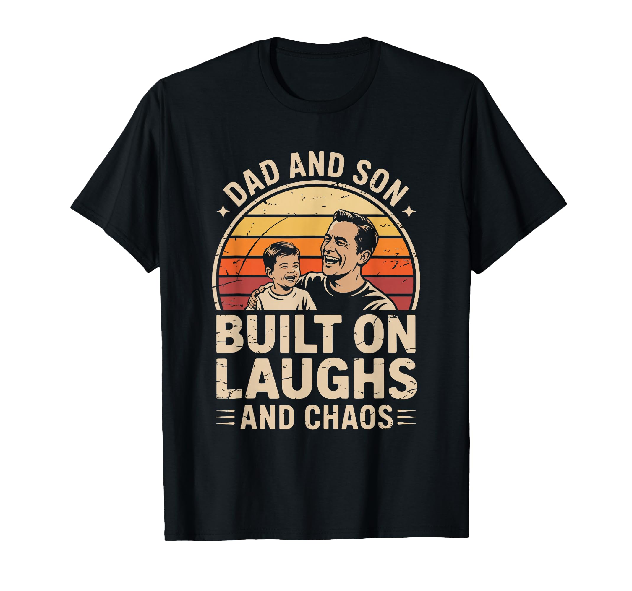 Dad And Son Built Laughs And Chaos Funny T-Shirt - Novelty Apparel Unisex - T-Shirt, Sweatshirt, Hoodie