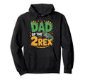 Family Matching Dad Two Rex Birthday Hoodie - Graphic Print for Adults - T-Shirt, Sweatshirt, Hoodie