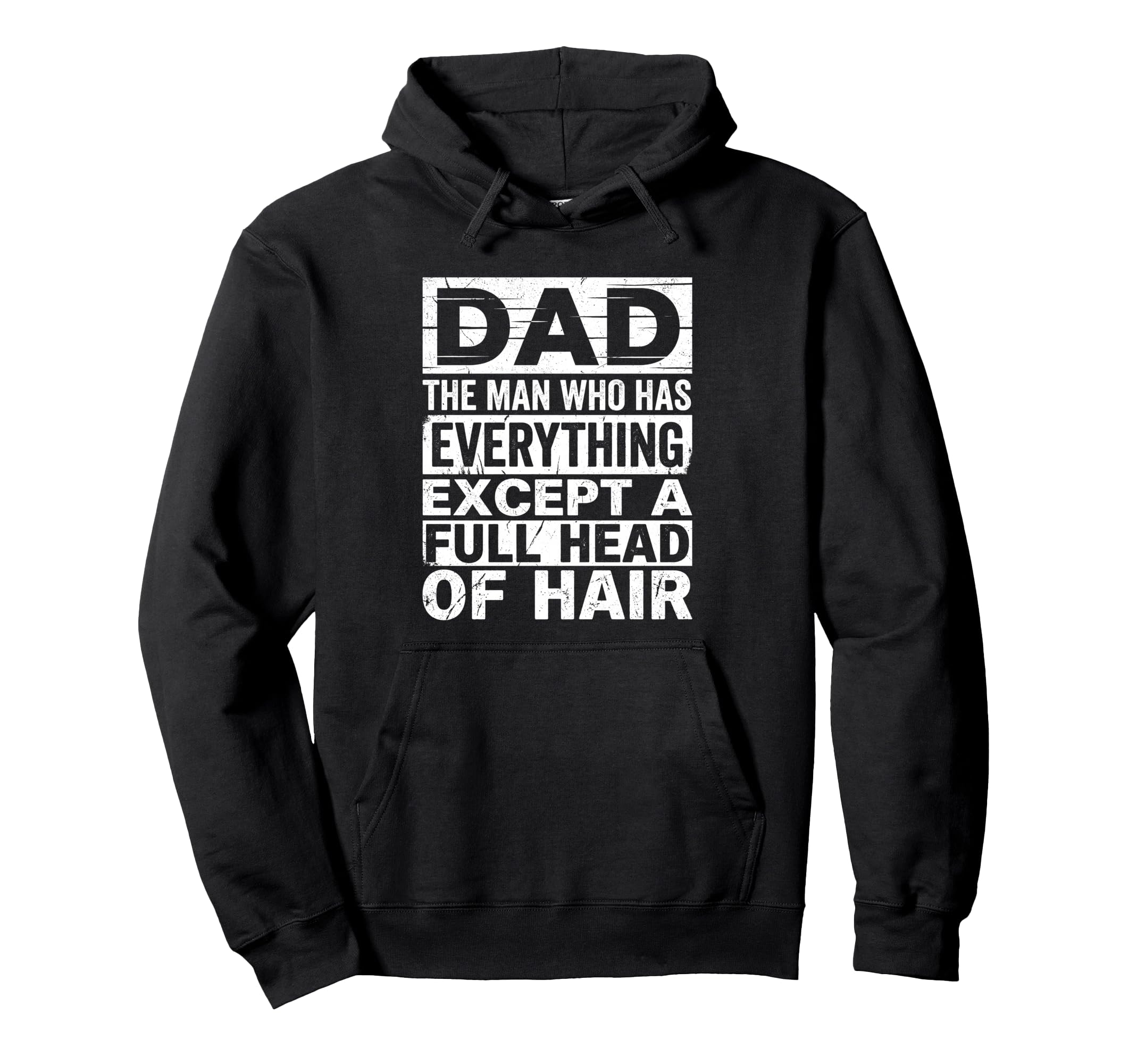 Who Has Everything Except Hair Funny Hoodie - Fun Novelty Design Men Women - T-Shirt, Sweatshirt, Hoodie