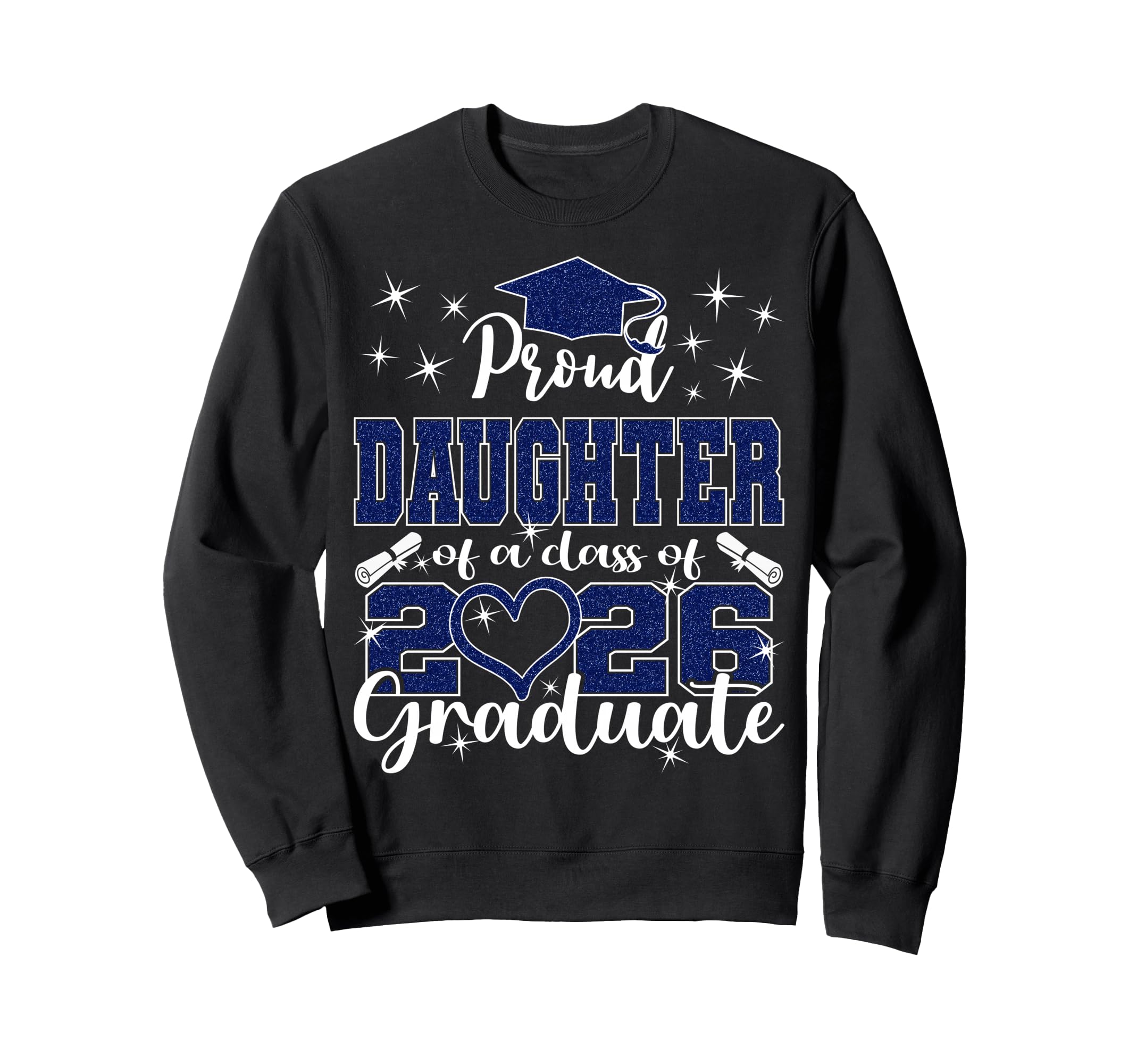 Super Proud Daughter 2026 Graduate Sweatshirt - Graphic Print for Adults - T-Shirt, Sweatshirt, Hoodie