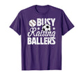 Busy Raising Ballers Soccer T-Shirt - Fun Novelty Design for Adults - T-Shirt, Sweatshirt, Hoodie