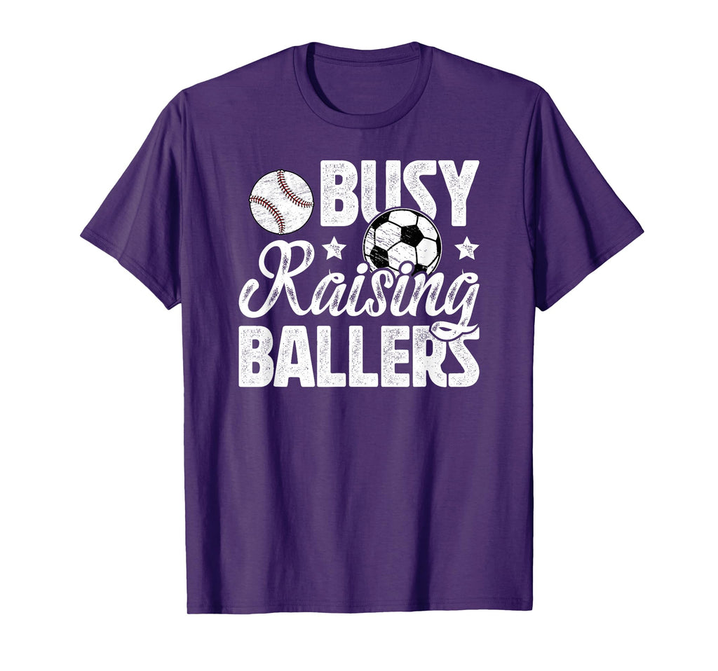 Busy Raising Ballers Soccer Baseball T-Shirt - Novelty Apparel Men Women - T-Shirt, Sweatshirt, Hoodie