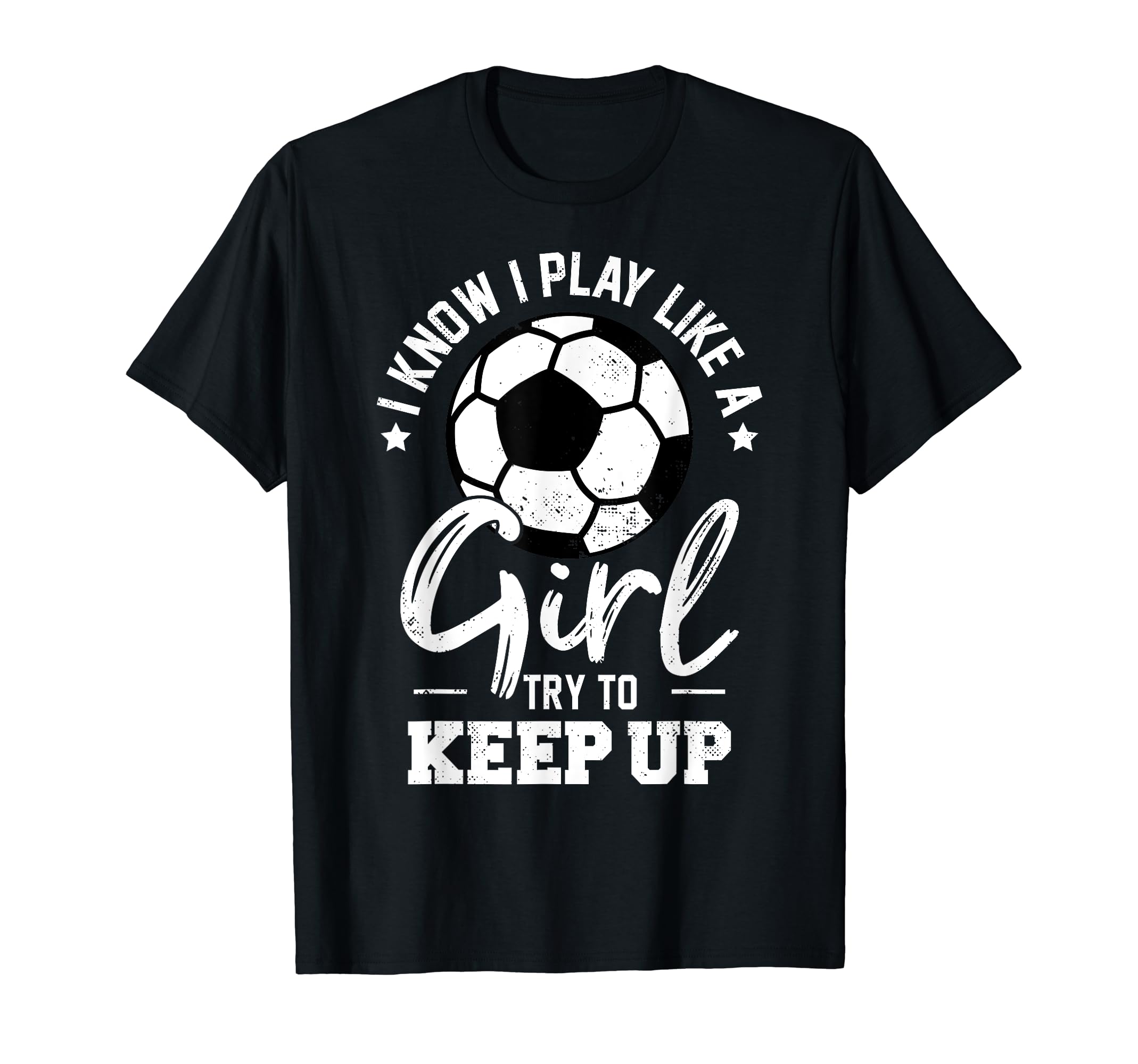 I Know I Play Like Try To Keep Up Funny T-Shirt - Trendy Graphic Men Women - T-Shirt, Sweatshirt, Hoodie