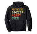 Proudest Soccer Poppy Proud Soccer Hoodie - Fun Novelty Design for Adults - T-Shirt, Sweatshirt, Hoodie