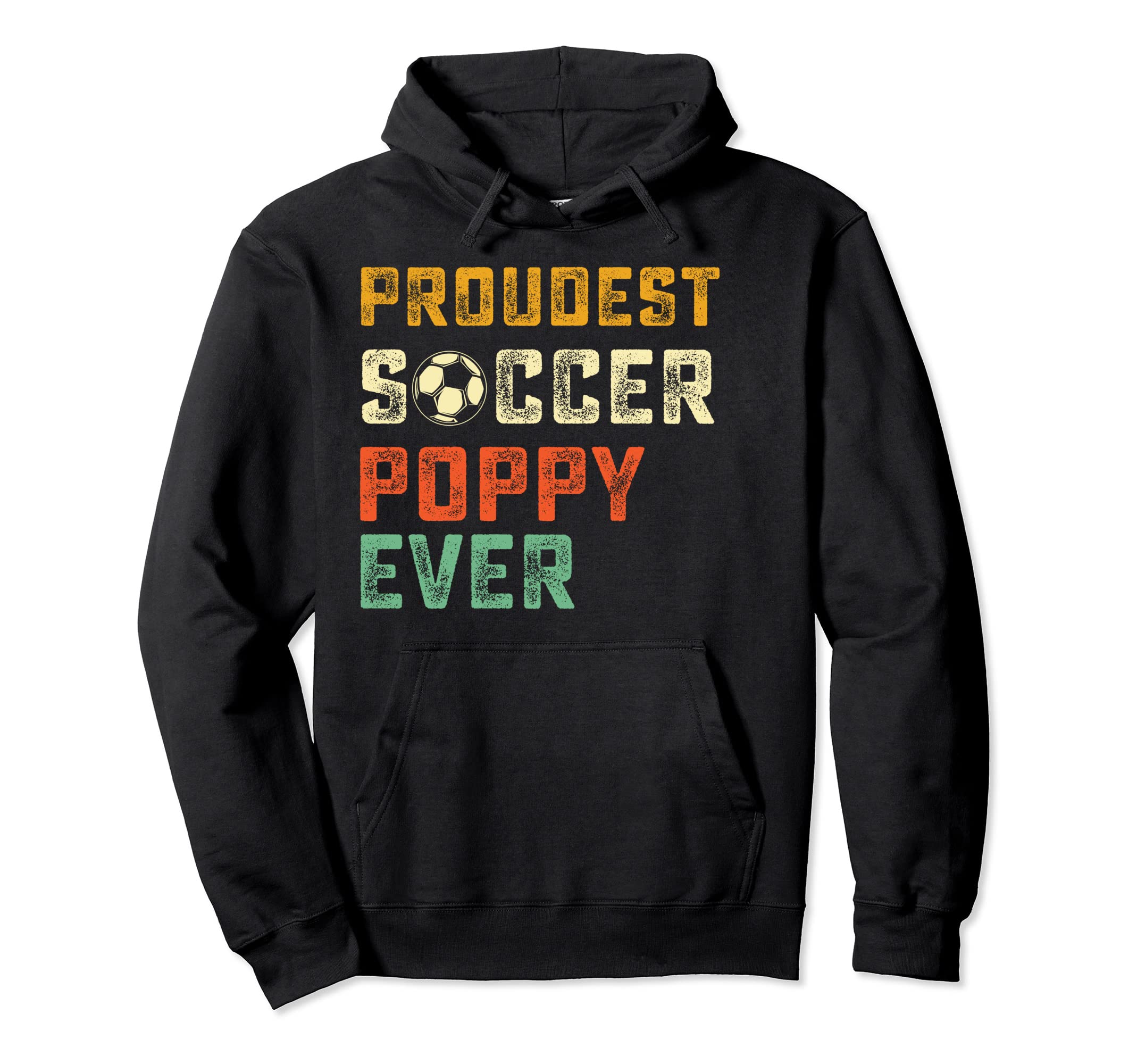 Proudest Soccer Poppy Proud Soccer Hoodie - Fun Novelty Design for Adults - T-Shirt, Sweatshirt, Hoodie