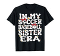 My Soccer Baseball Sister Era Baseball T-Shirt - Minimalist Print Unisex - T-Shirt, Sweatshirt, Hoodie