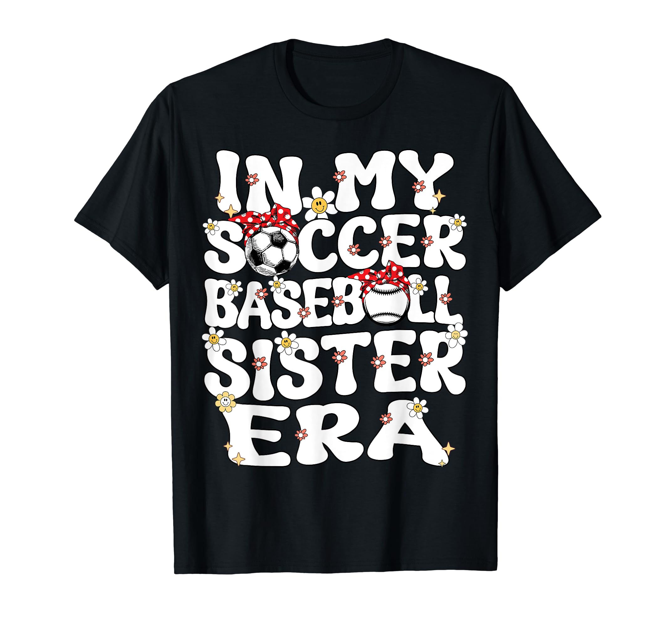 My Soccer Baseball Sister Era Baseball T-Shirt - Minimalist Print Unisex - T-Shirt, Sweatshirt, Hoodie