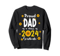 Proud Dad Class 2024 Sunflower Sweatshirt - Aesthetic Graphic Unisex - T-Shirt, Sweatshirt, Hoodie