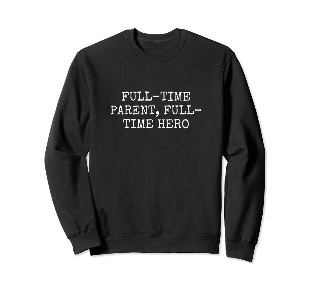 Single Parent Solo Parenting Mom Or Sweatshirt - Unique Graphic for Adults - T-Shirt, Sweatshirt, Hoodie
