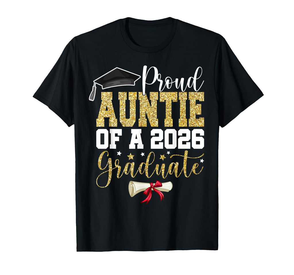 Proud Auntie 2026 Senior Graduate T-Shirt - Streetwear Style for Adults - T-Shirt, Sweatshirt, Hoodie