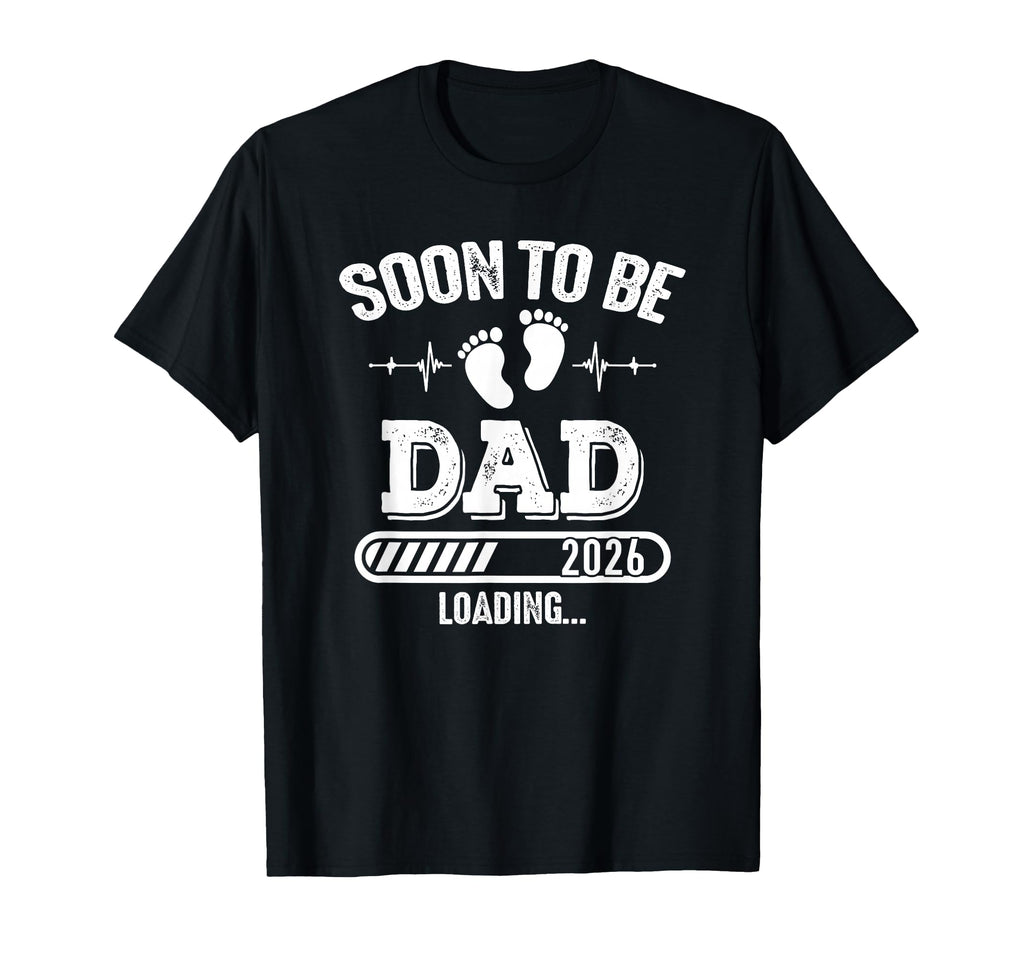 Soon To Be Dad 2026 Loading Pregnancy T-Shirt - Streetwear Style Men Women - T-Shirt, Sweatshirt, Hoodie