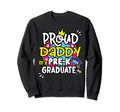 Proud Daddy Dad 2024 Grad Pre K Sweatshirt - Trendy Graphic Men Women - T-Shirt, Sweatshirt, Hoodie