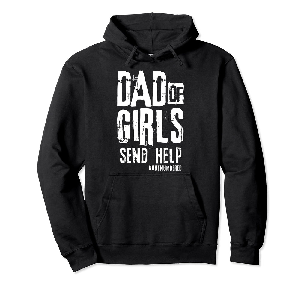 Dad Send Help Hoodie - Novelty Apparel Men Women - T-Shirt, Sweatshirt, Hoodie