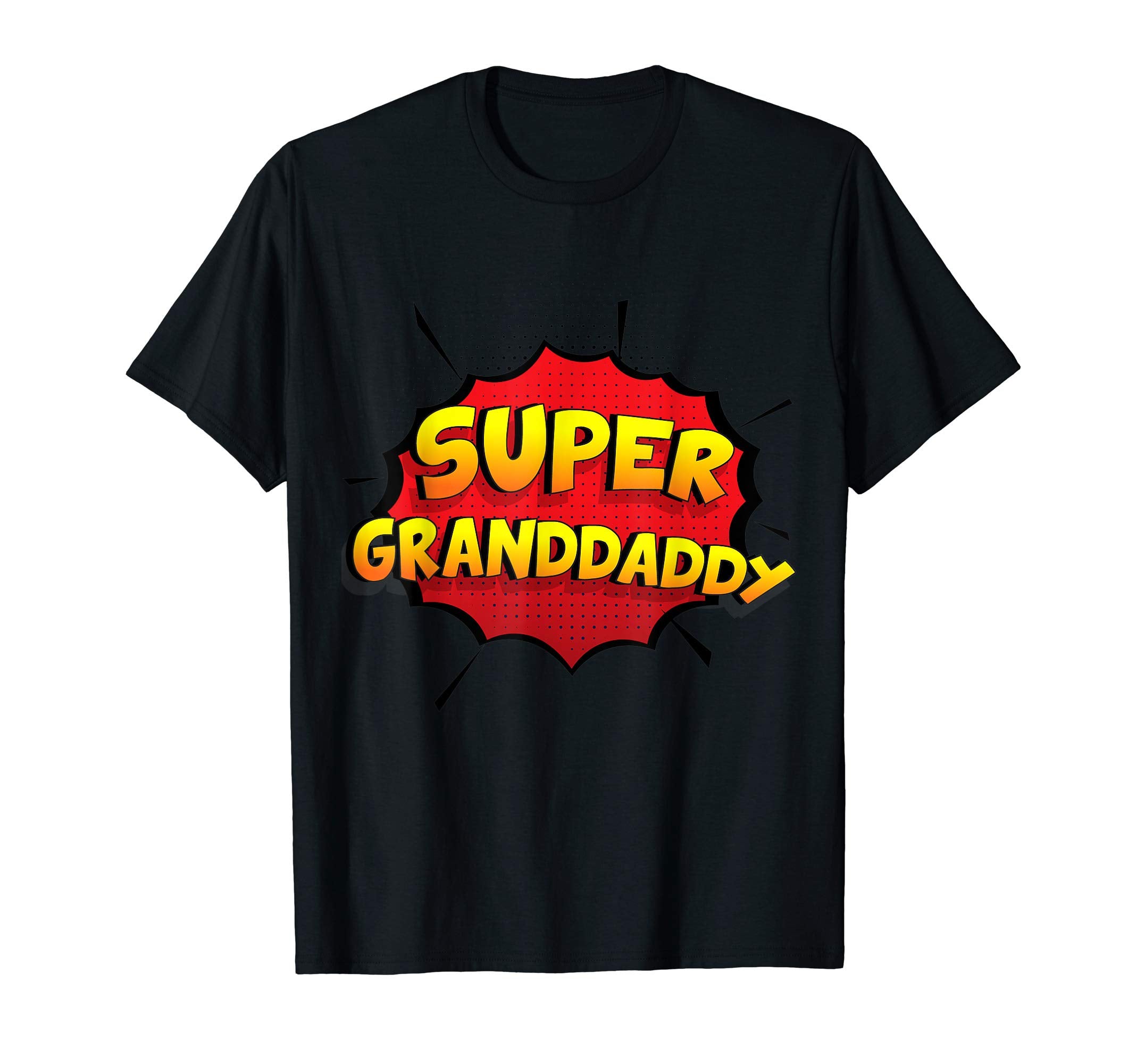 Mens Super Granddaddy Funny Gift T-Shirt - Custom Art Print Men Women - T-Shirt, Sweatshirt, Hoodie