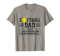 Softball Dad Like Baseball But Bigger T-Shirt - Novelty Apparel Unisex - T-Shirt, Sweatshirt, Hoodie