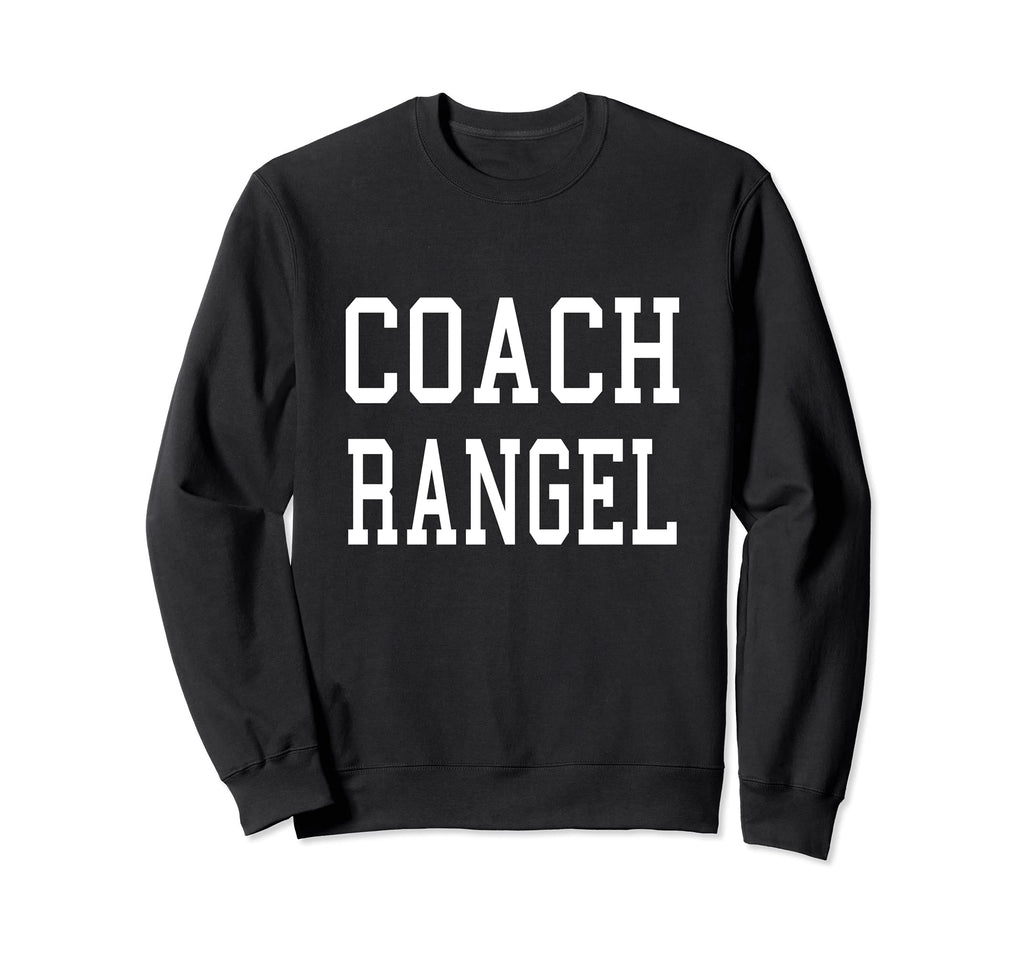 Coach Rangel Custom Football Sweatshirt - Casual Everyday Wear Unisex - T-Shirt, Sweatshirt, Hoodie