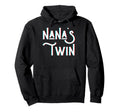 Nanas Twin Funny Nana Grandma Son Hoodie - Minimalist Print for Adults - T-Shirt, Sweatshirt, Hoodie