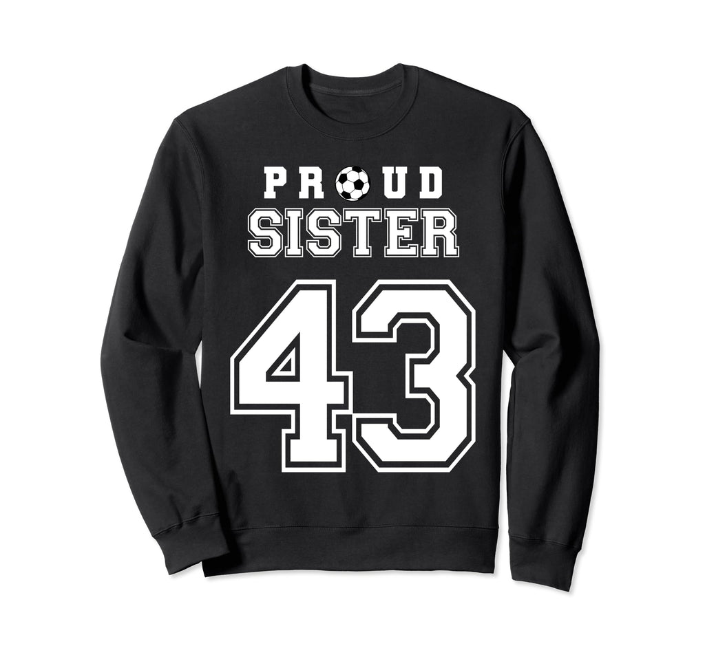 Number 43 Custom Proud Soccer Sweatshirt - Minimalist Print for Adults - T-Shirt, Sweatshirt, Hoodie