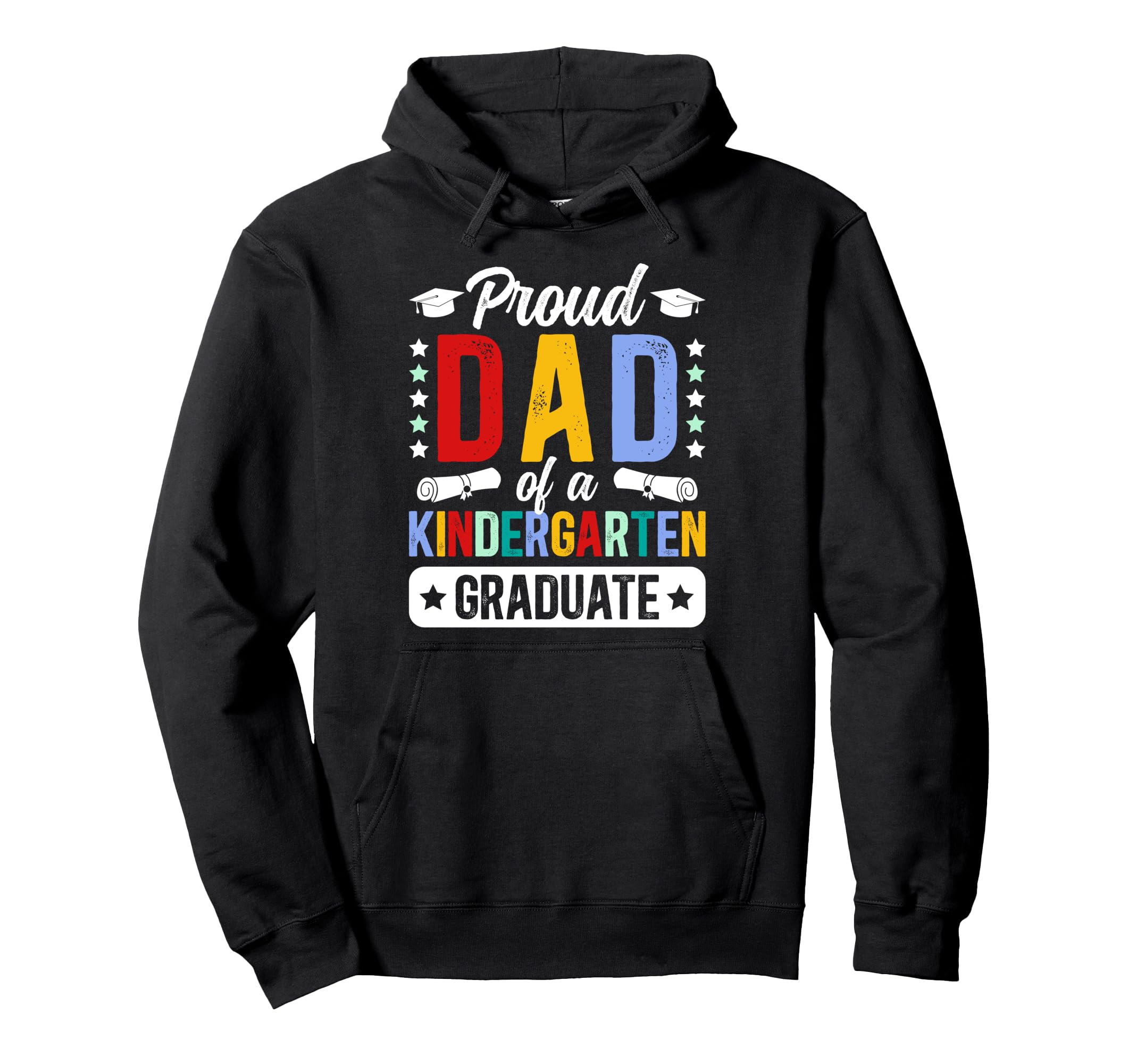 Proud Dad Kindergarten Graduate Dad Hoodie - Fun Novelty Design for Adults - T-Shirt, Sweatshirt, Hoodie