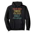 Dad Twins Twice Love Half Sleep Hoodie - Casual Everyday Wear Men Women - T-Shirt, Sweatshirt, Hoodie
