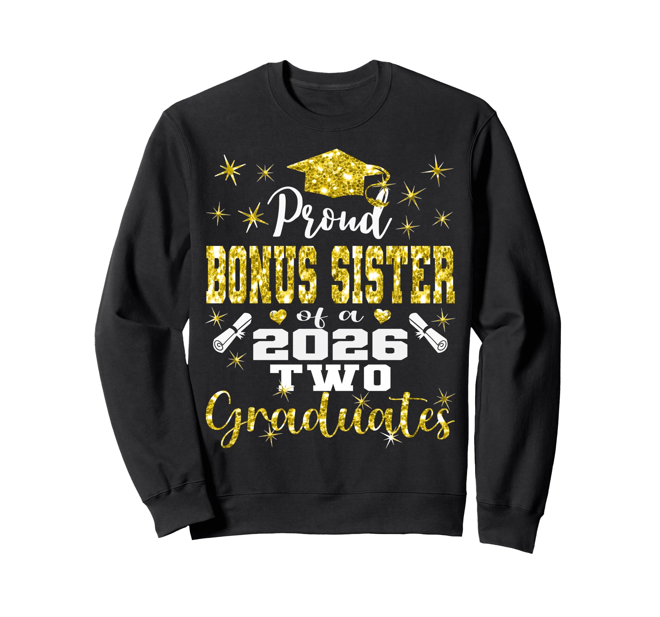Proud Bonus Sister Two 2026 Sweatshirt - Unique Graphic Men Women - T-Shirt, Sweatshirt, Hoodie